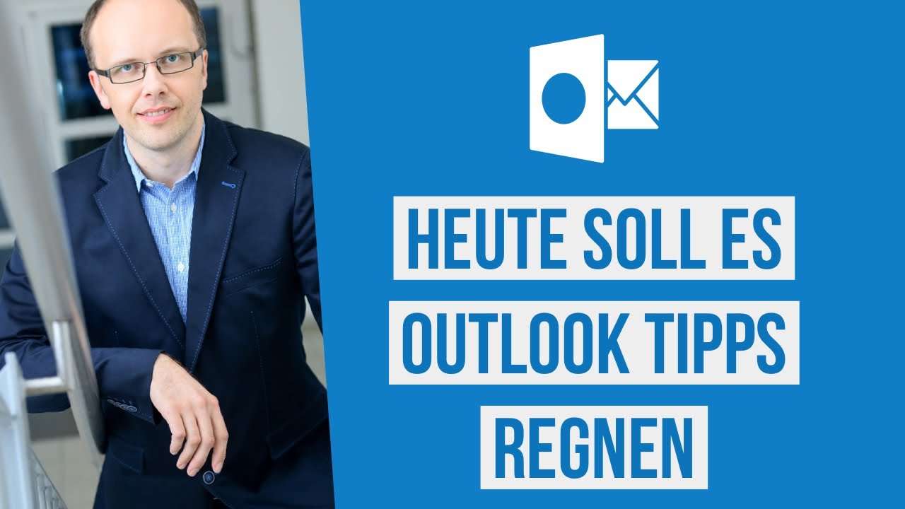 Heute soll es Outlook Tipps regnen, um deine Produktivität zu steigern