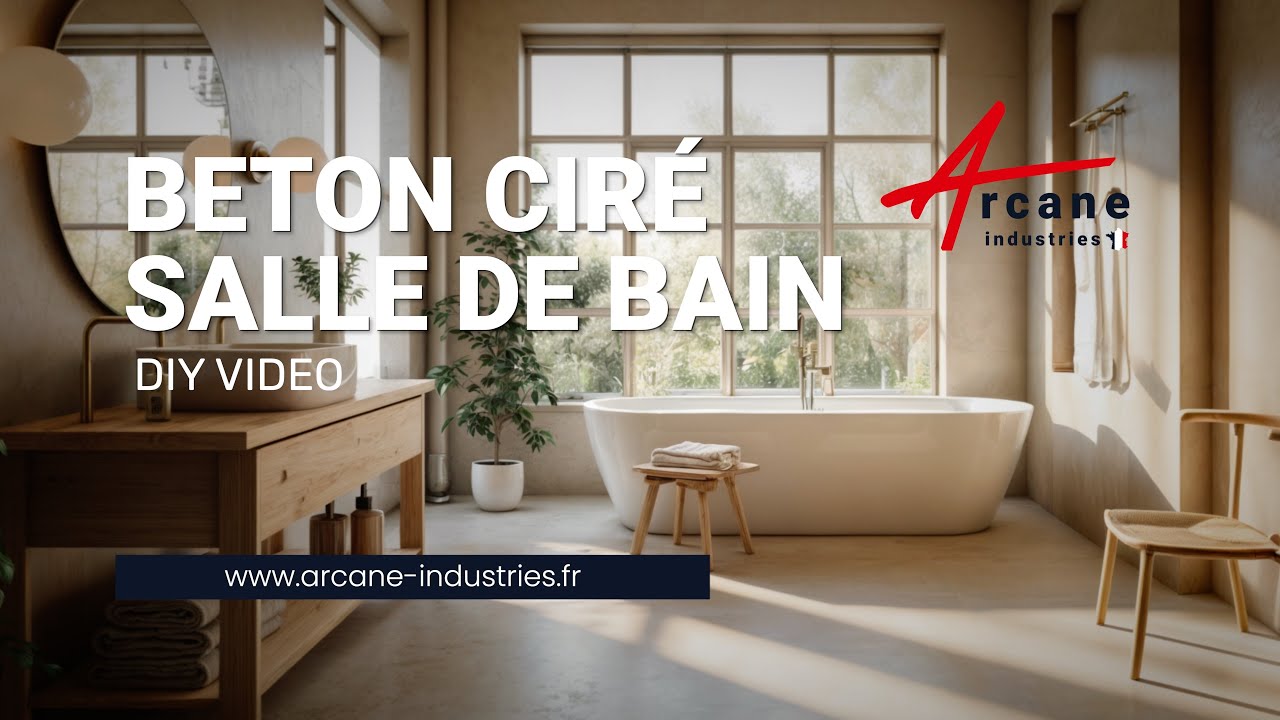 TUTO Comment faire du béton ciré dans une salle de bain? Avec les produits arcane industrie
