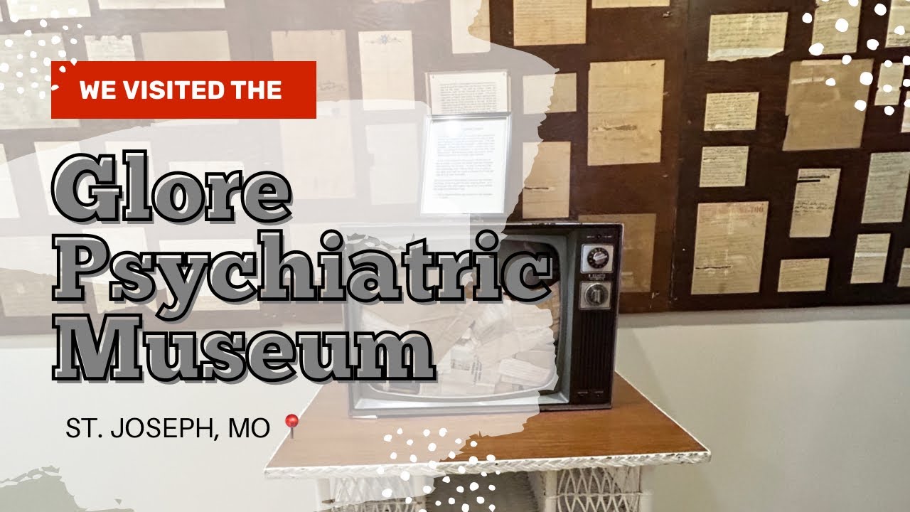 Enter If You Dare..... Glore Psychiatric Museum
