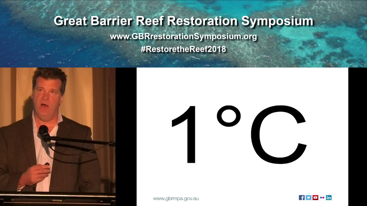 David Wachenfeld: Status of the Great Barrier Reef Risks and Opportunities in the 21st Century