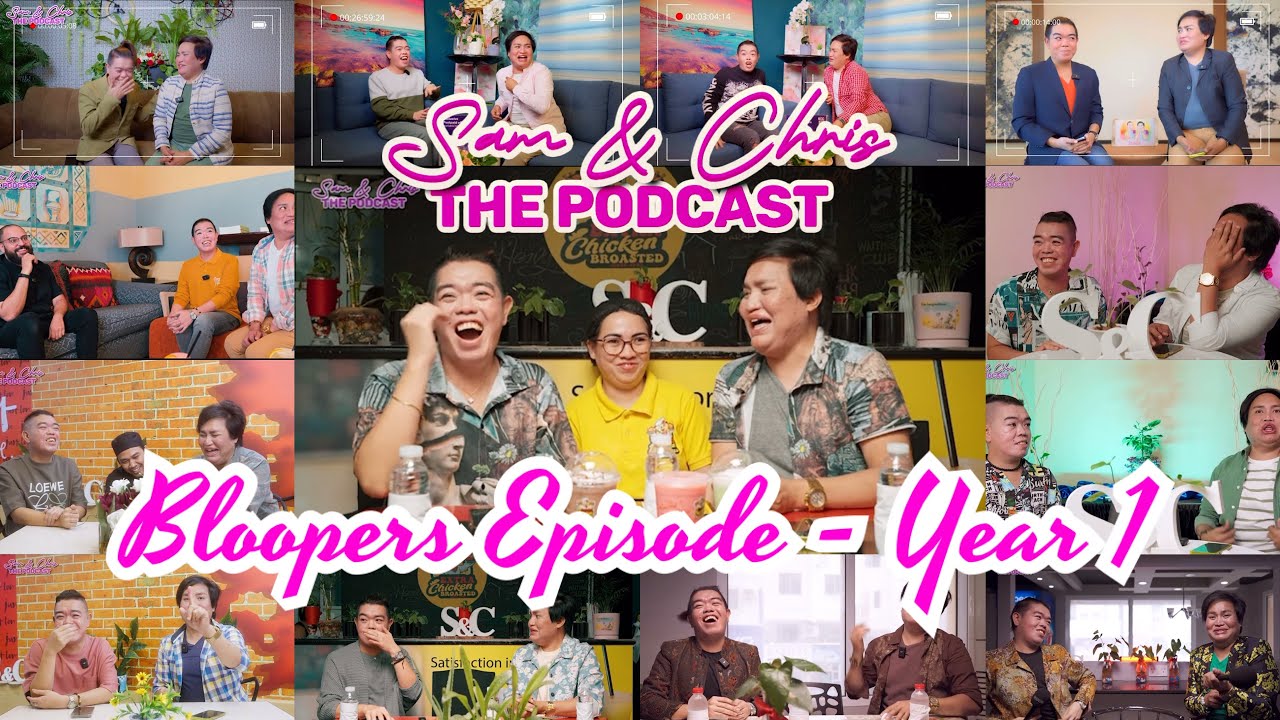 Sam & Chris The Podcast - Bloopers Episode Of Our Year 1  