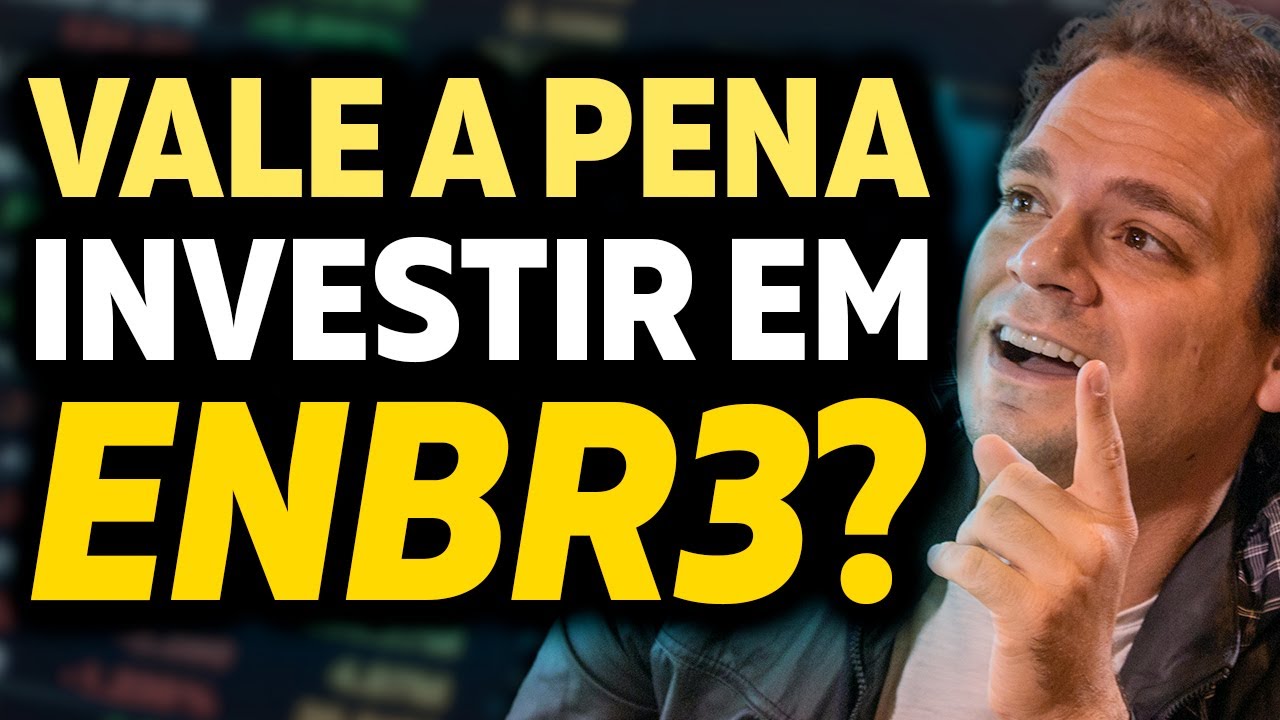 Vale a pena INVESTIR em Energias do Brasil (ENBR3)? | Quanto a EDP (ENBR3) vai pagar de DIVIDENDOS?