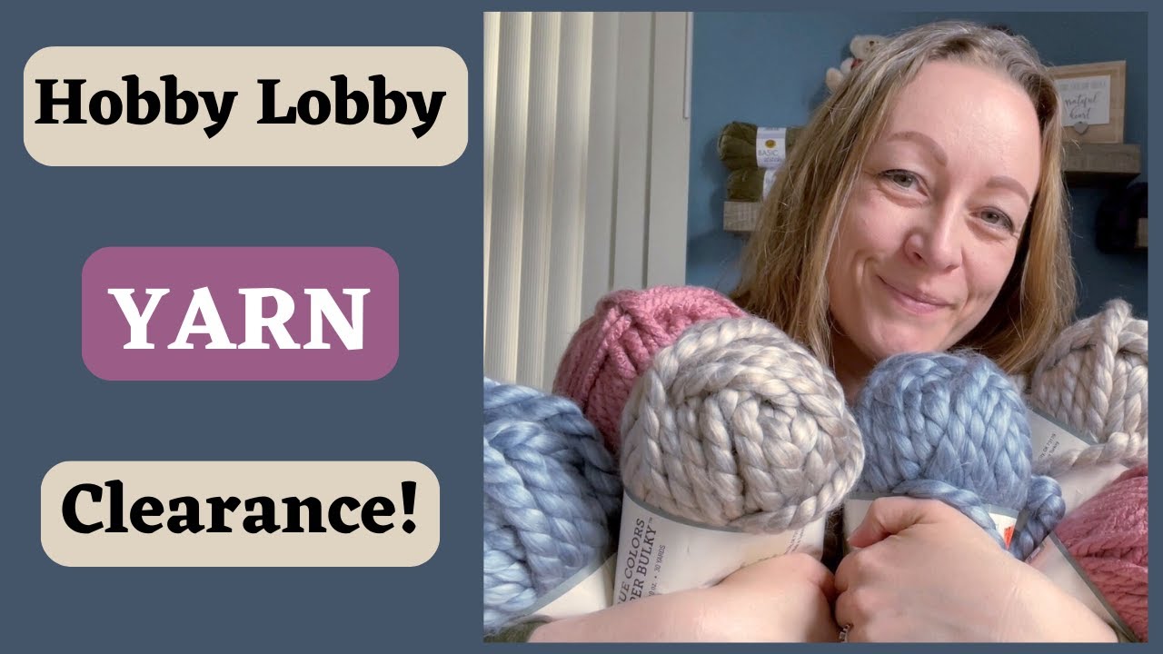 Hobby Lobby Clearance YARN!