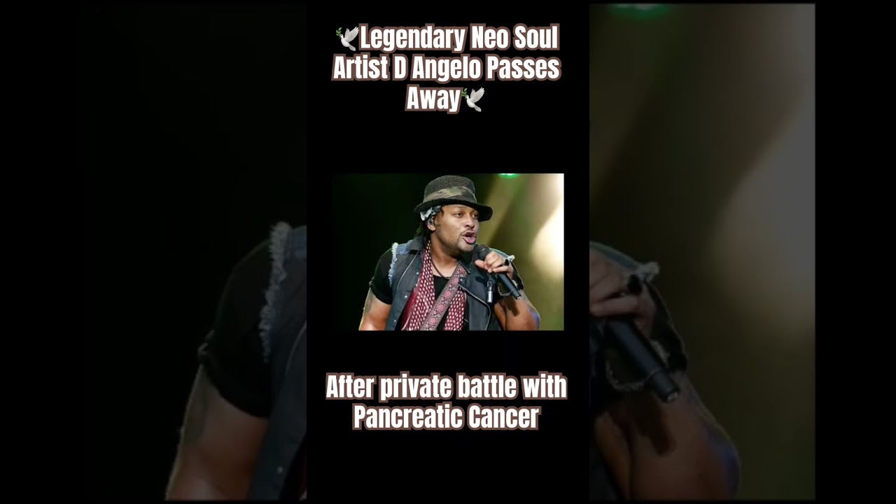 Farewell to a Neo Soul Legend: D&rsquo;Angelo