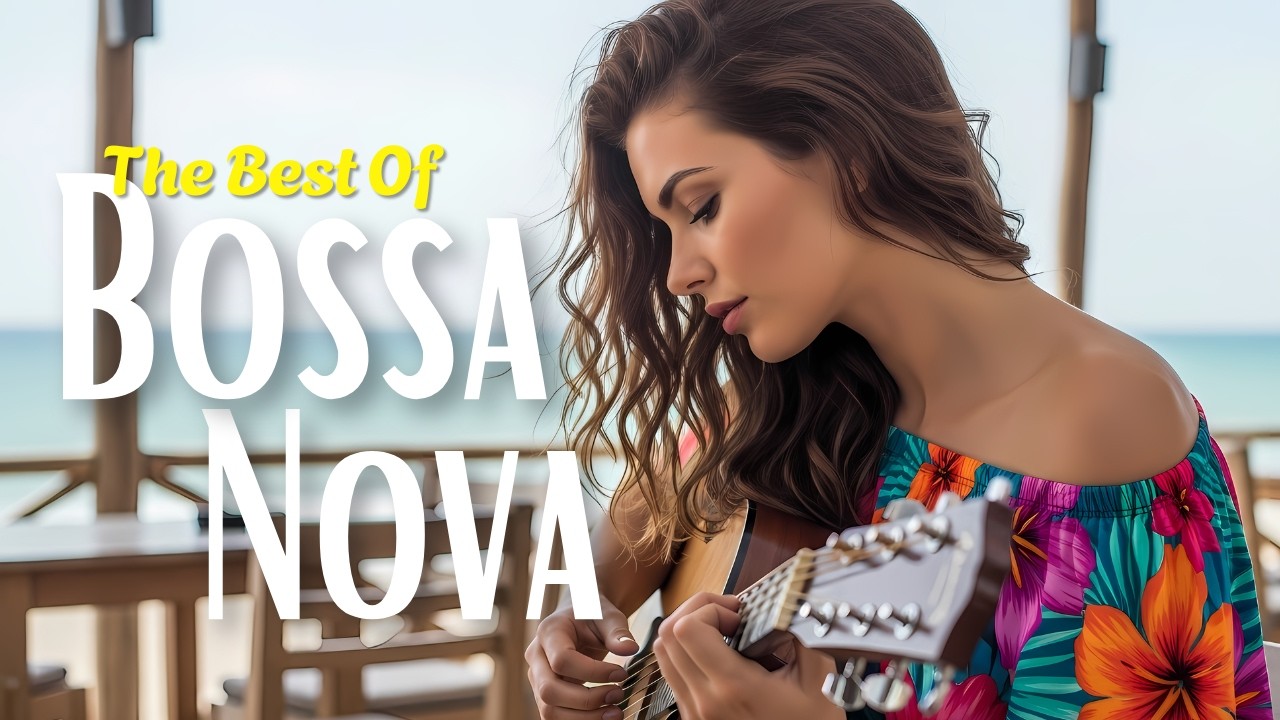 Bossa Nova Cover 2026🌴 Relaxing Bossa Nova Popular Songs For Work, Study & Evening Vibes 🎶🌿