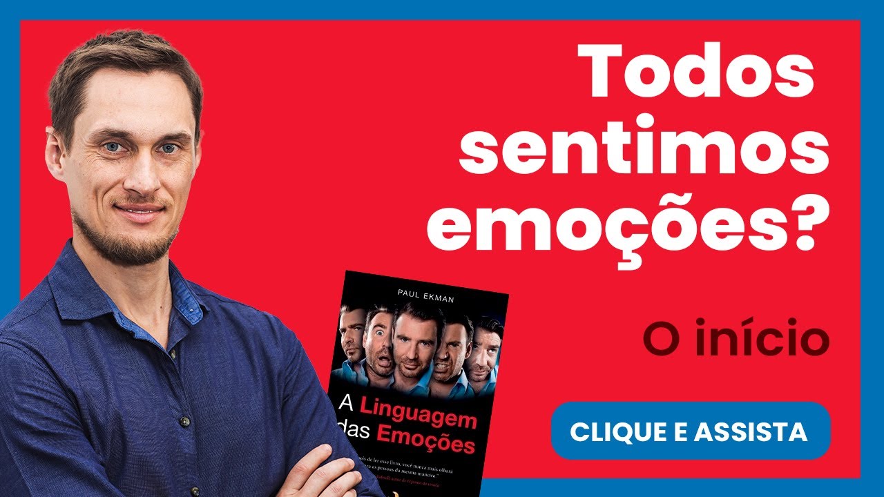 UM LIVRO QUE VOCÊ PRECISA CONHECER: A linguagem das emoções - Cap. 1: emoções por meio das culturas