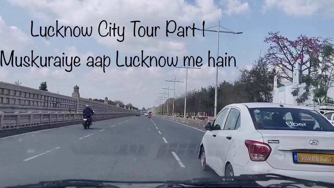 Lucknow City - Part 1 - Aashiyana to Cantonment