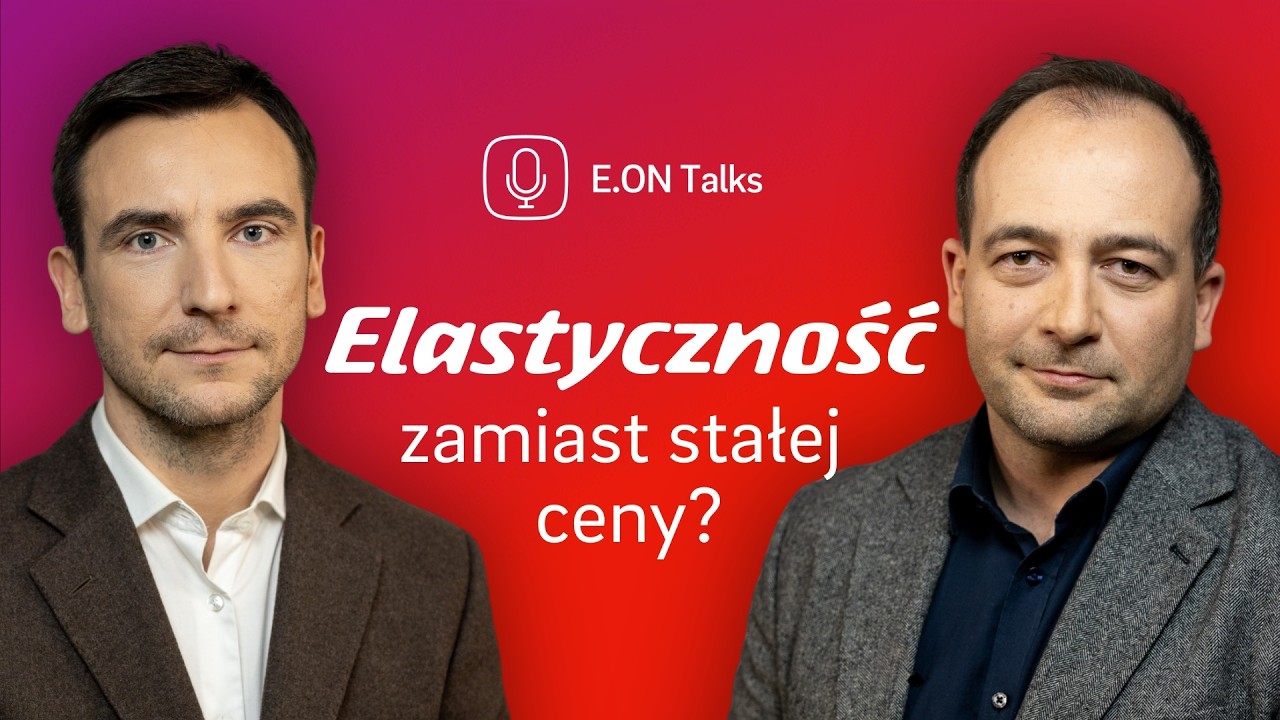 #62 Jak uniknąć błędów przy zakupie energii dla firmy? | #EONtalks
