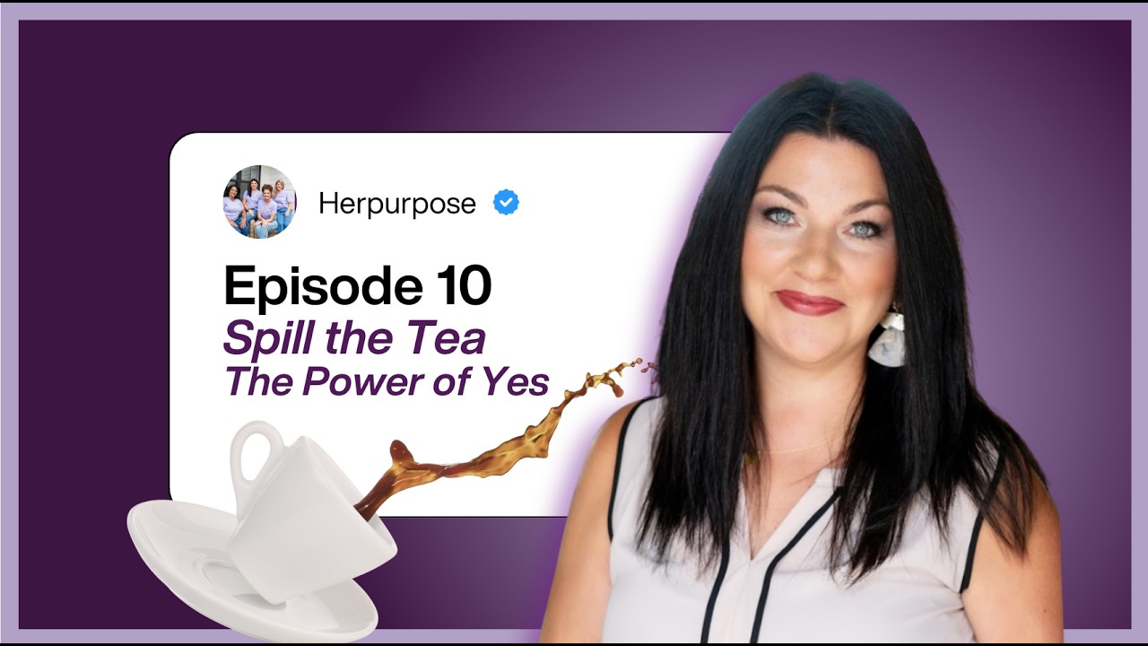 HP Episode 10 | Spill the Tea with Stephanie: The Power of Yes