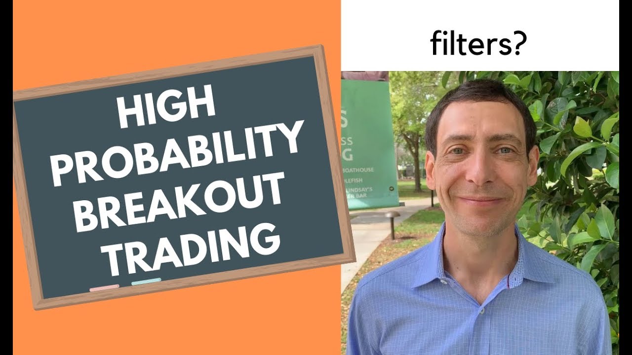 High Probability Breakout Trading - Improving Accuracy