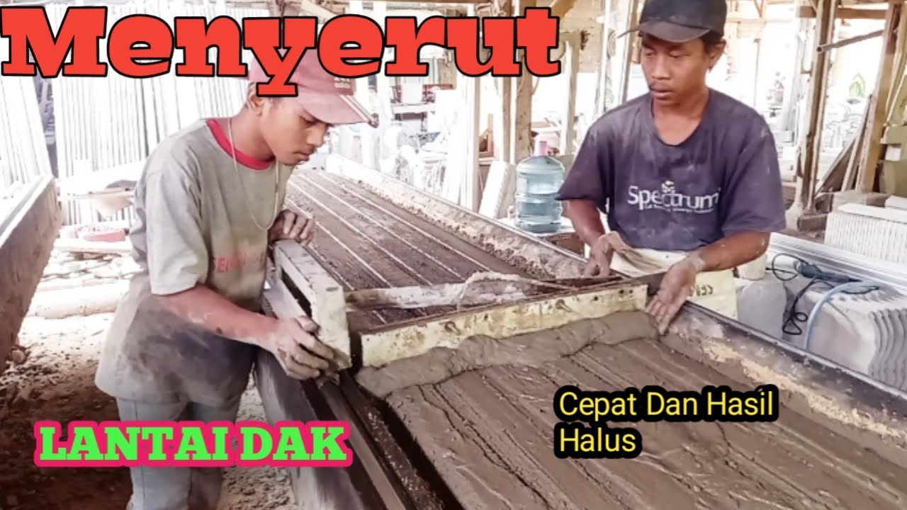 MENYERUT LANTAI DAK