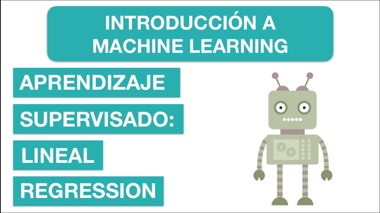 APRENDIZAJE SUPERVISADO: LINEAR REGRESSION - #5 Curso Introducción a Machine Learning