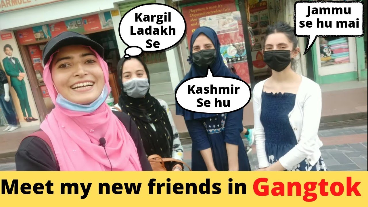 😄Meet girls from Jammu, Kashmir & Ladakh in Gangtok | Sikkim MG Marg gangtok p new friends se mili🤭