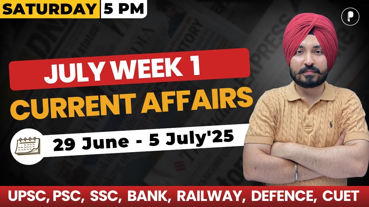 Weekly Current Affairs 2025 | July 2025 Week 1 | Parcham Classes Current Affairs #parchamclasses