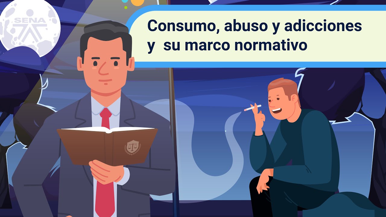 Consumo, abuso y adicciones y su marco normativo