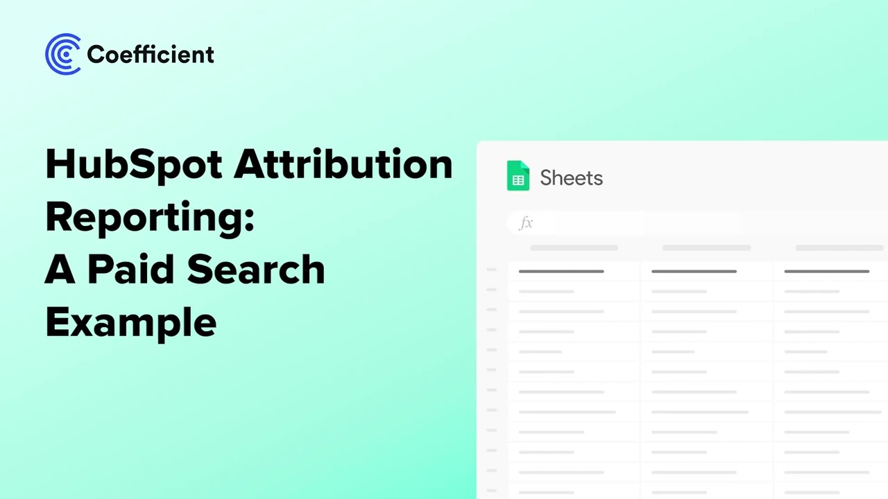 HubSpot Attribution Reporting: A Paid Search Example