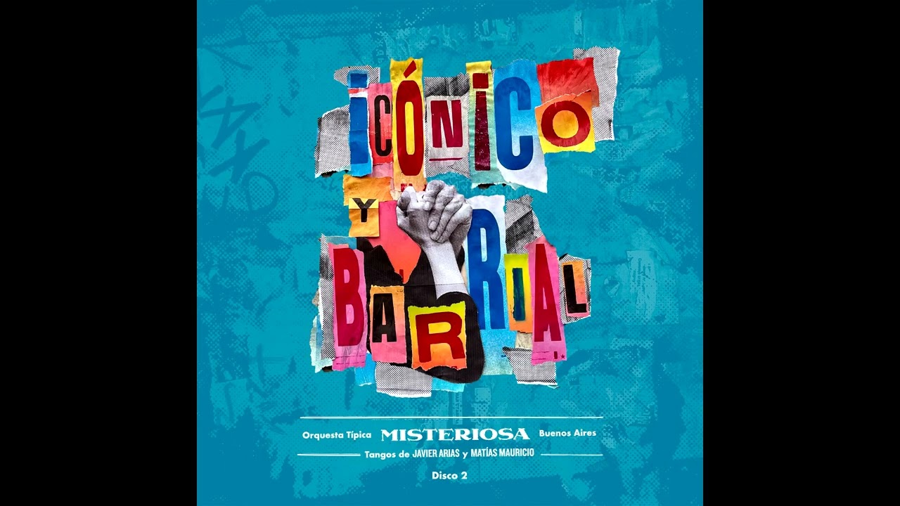 Orquesta Típica Misteriosa Buenos Aires | ICÓNICO Y BARRIAL – DISCO 2