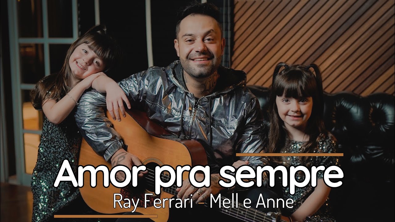 Mell & Anne feat. Ray Ferrari - Amor Pra Sempre (Clipe Oficial)
