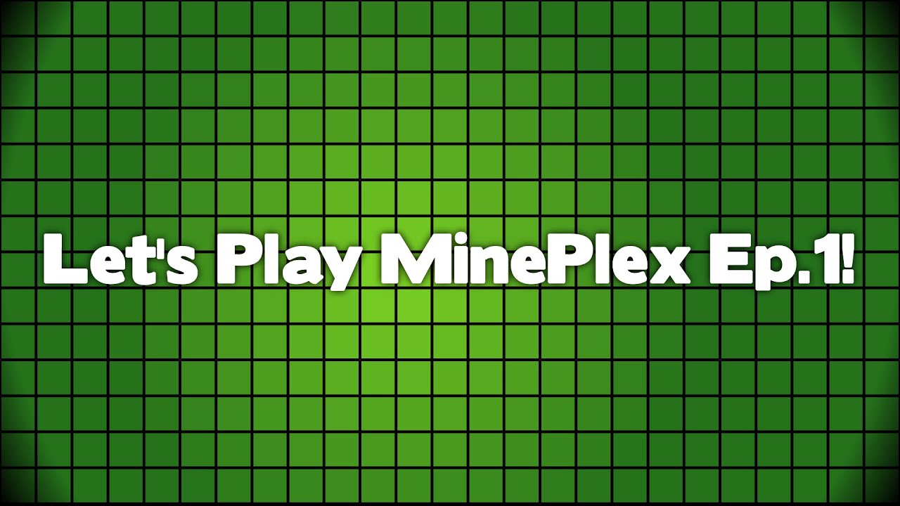 Mineplex Lets Play 1