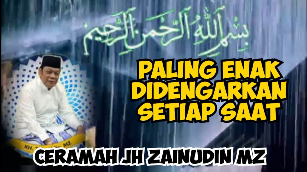 Ceramah KH Zainudin MZ 7 Perkara Yang Merusak Segalanya