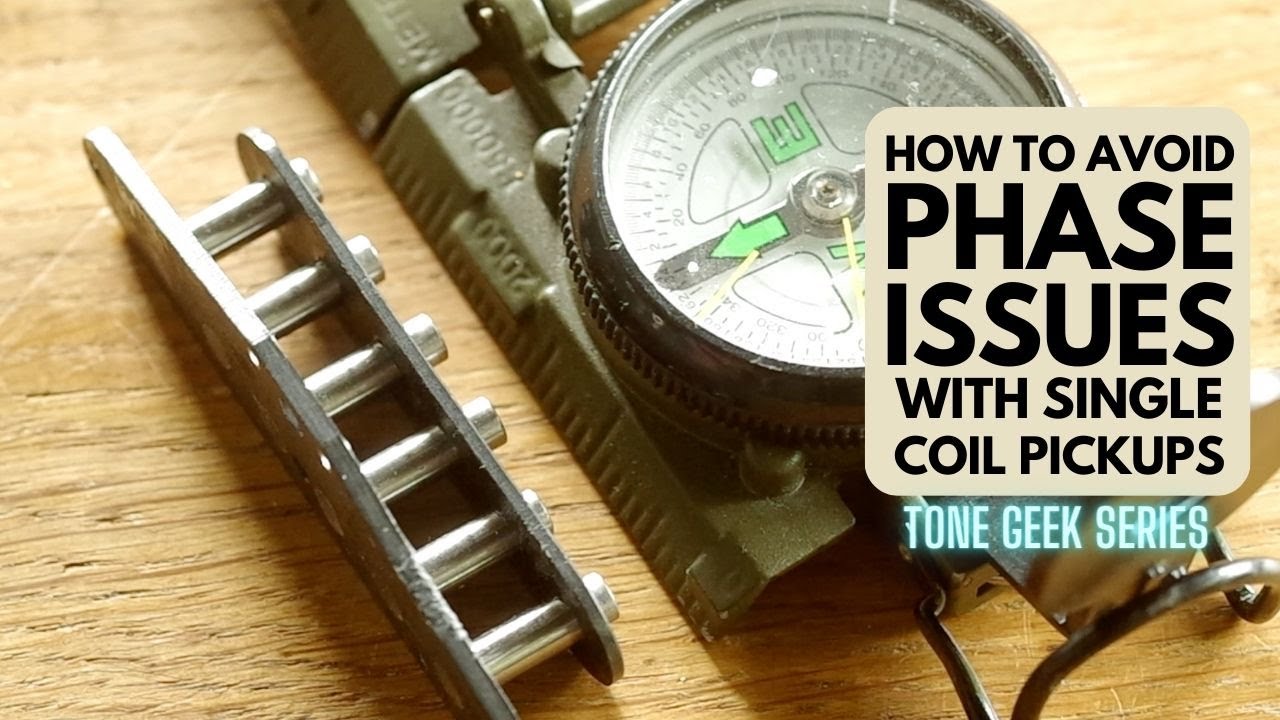 How to Avoid 'Out of Phase' with Single Coil Pickups - Tone Geek Series #1