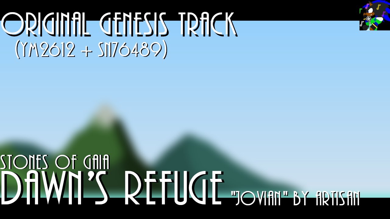 Stones of Gaia OST - Dawn's Refuge (YM2612 + SN76489)