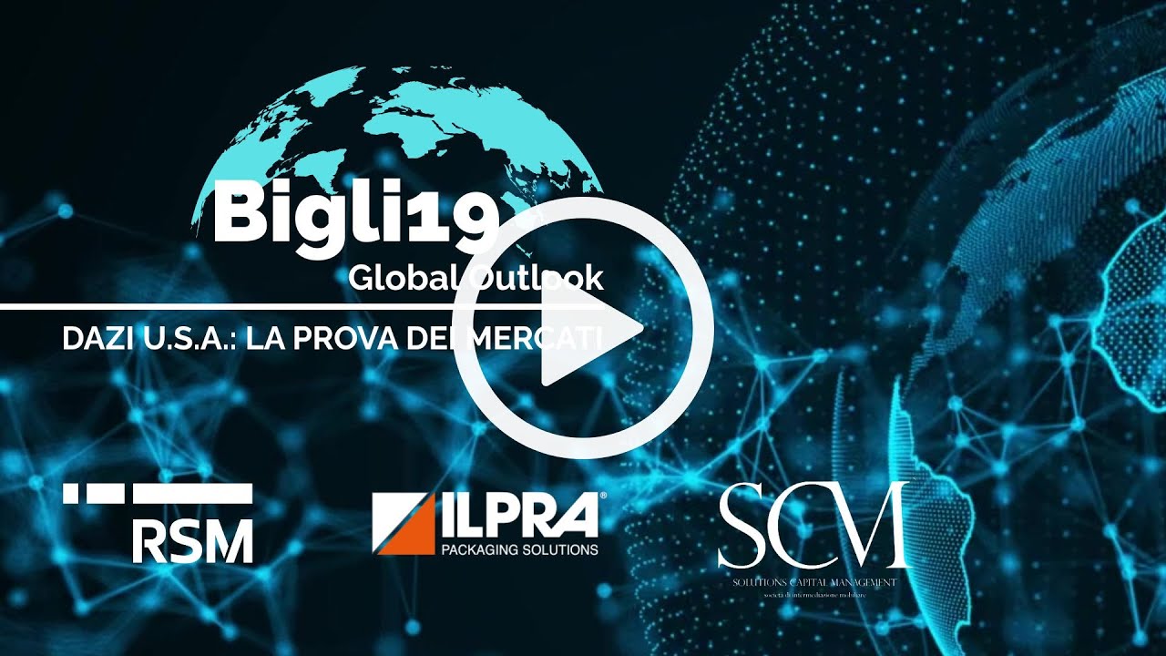 Bigli19 Global Outlook - DAZI U.S.A.: LA PROVA DEI MERCATI