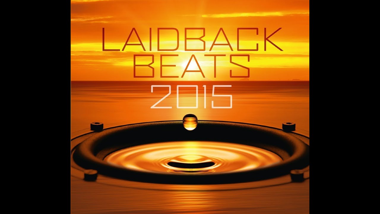 Laidback Beats 2015: The Album - TV Ad