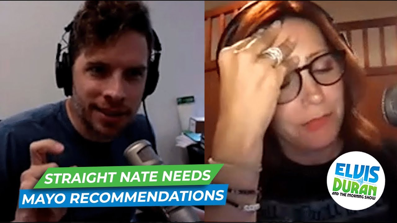 Straight Nate Needs Mayo Recommendations | Around The Room