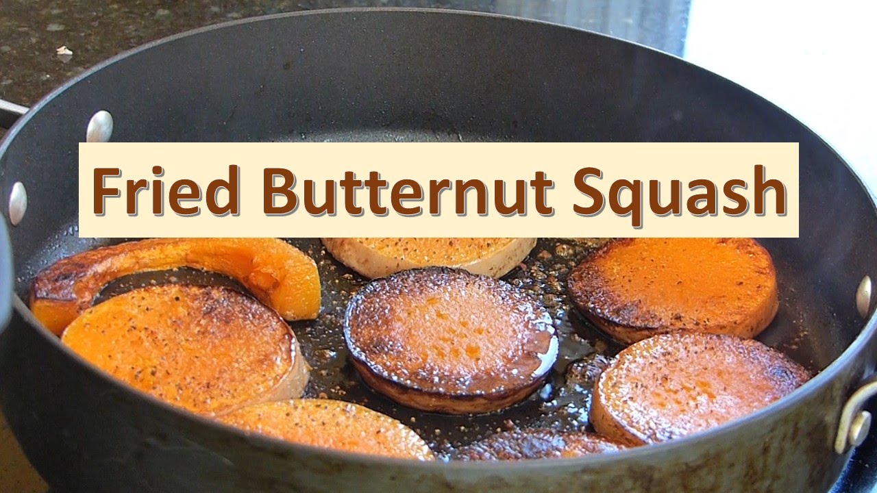Fried Butternut Squash