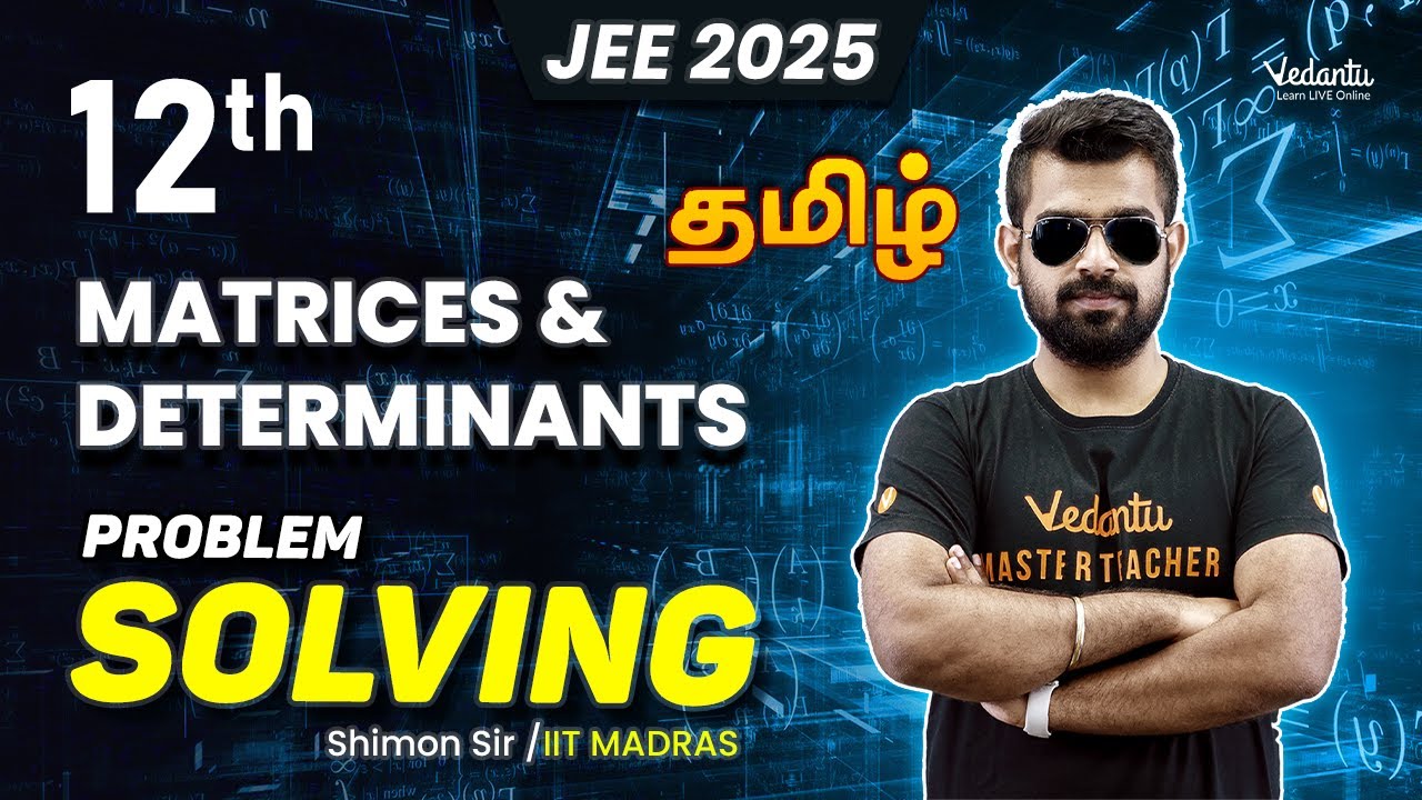 Matrices and Determinants Problem Solving | Class 12 | JEE 2025 🔥 Shimon Sir
