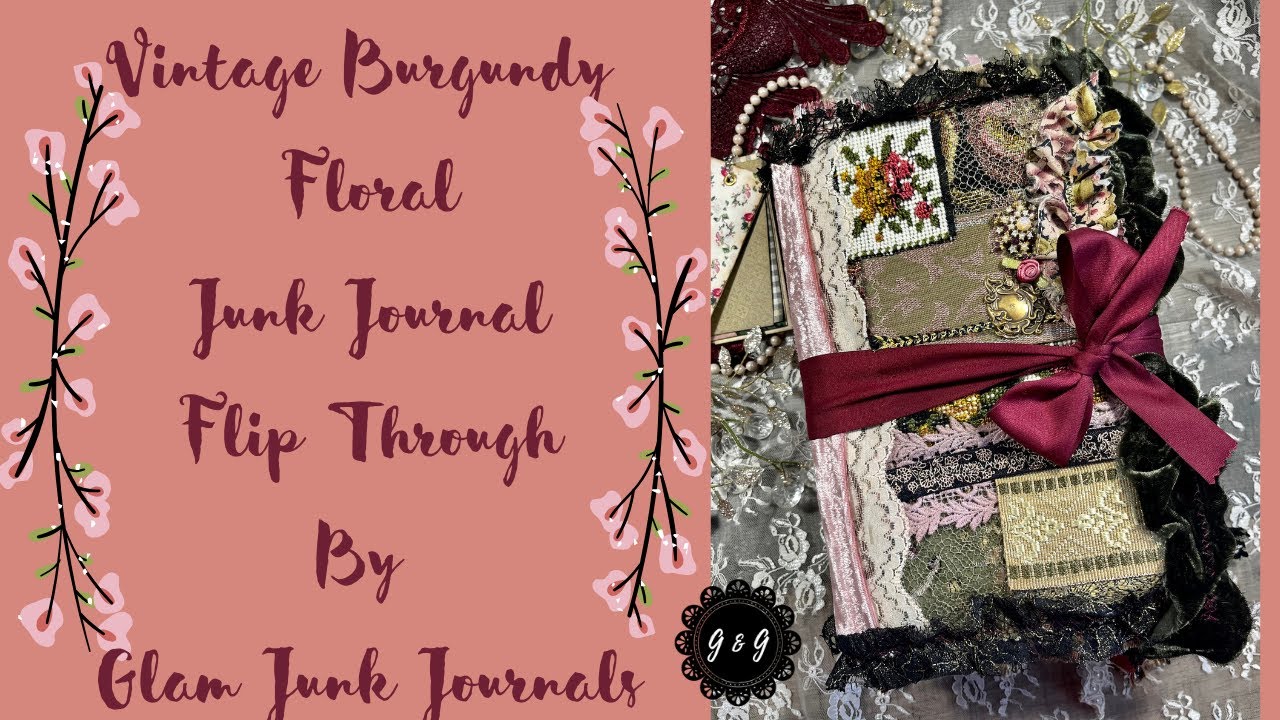 Vintage Burgundy Floral Junk Journal Flip Through