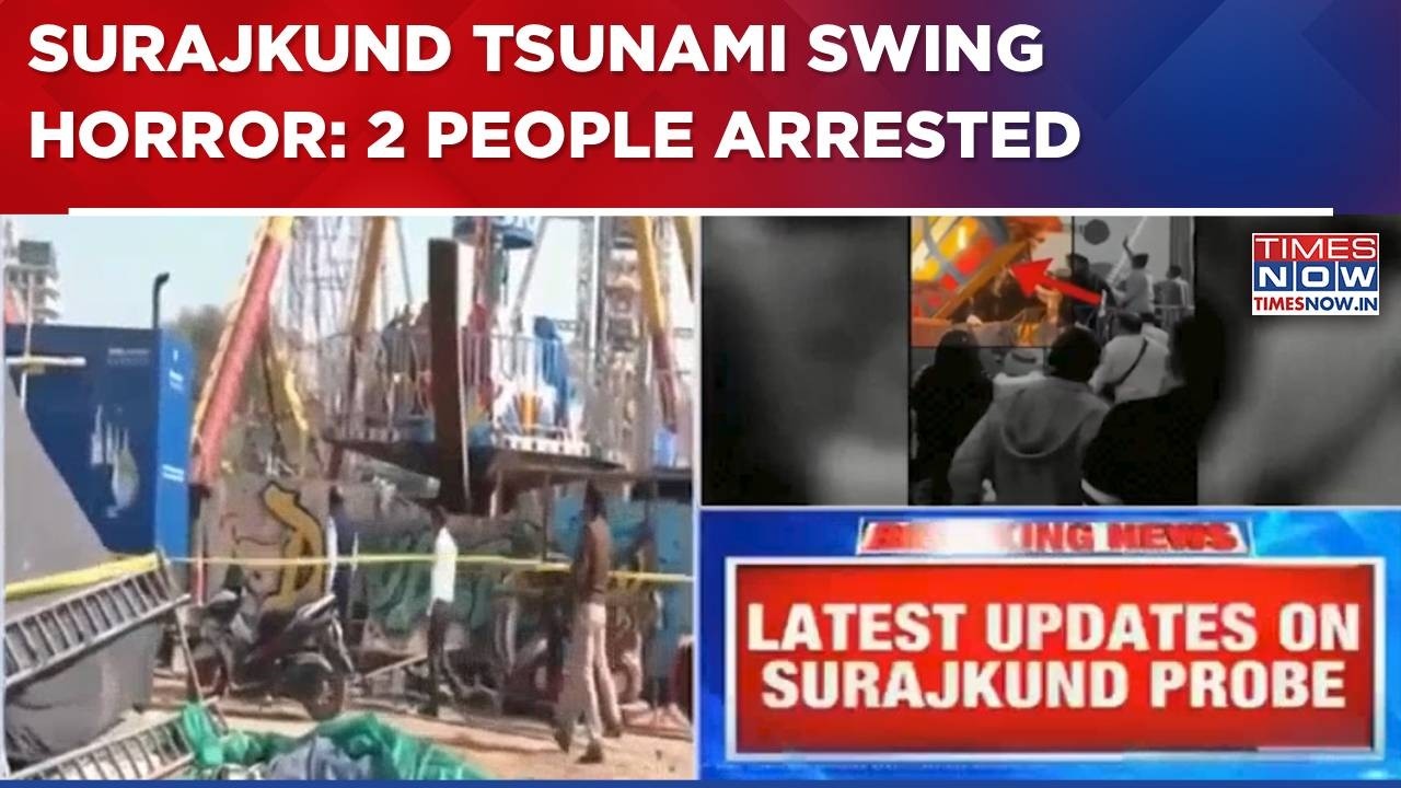 Surajkund Tsunami Swing Horror: FIR Filed, SIT To Undertake Probe; 2 People Arrested | Breaking News