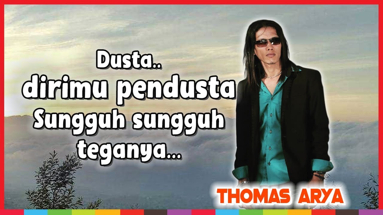 Thomas Arya - Kecewa Dalam Setia (Dusta Dirimu Pendusta)