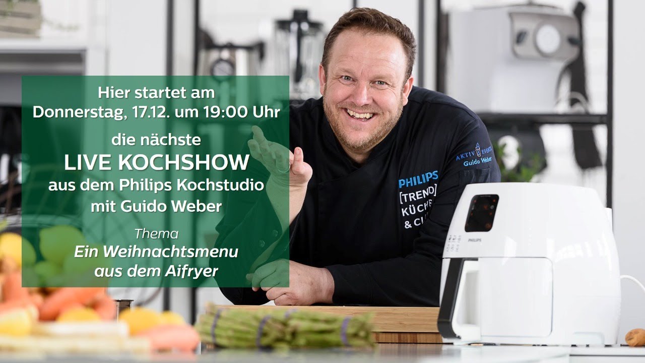 Philips Kochstudio by Guido Weber:  Ein Weihnachtsmenu aus dem Airfryer