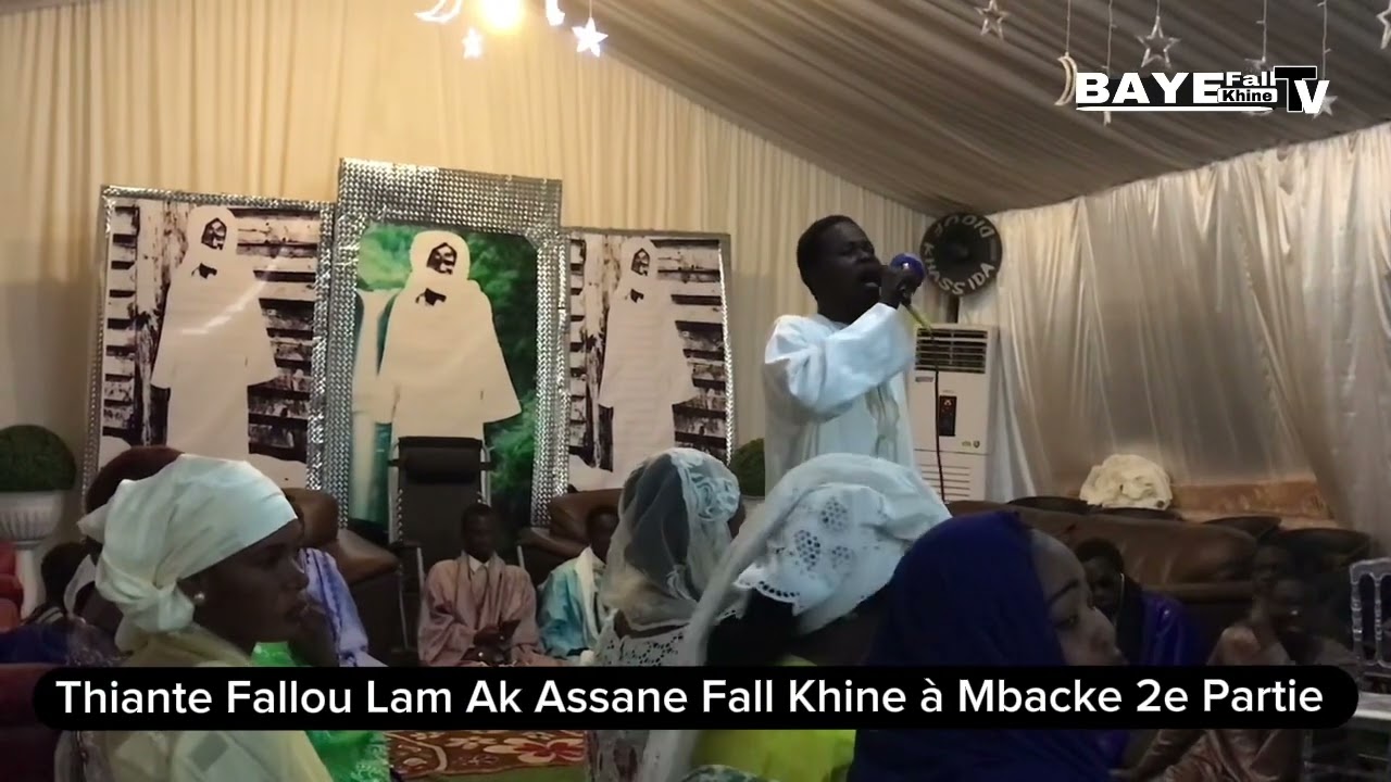 Thiante Fallou Lam Ak Assane Fall Khine à Mbacke 2e Partie