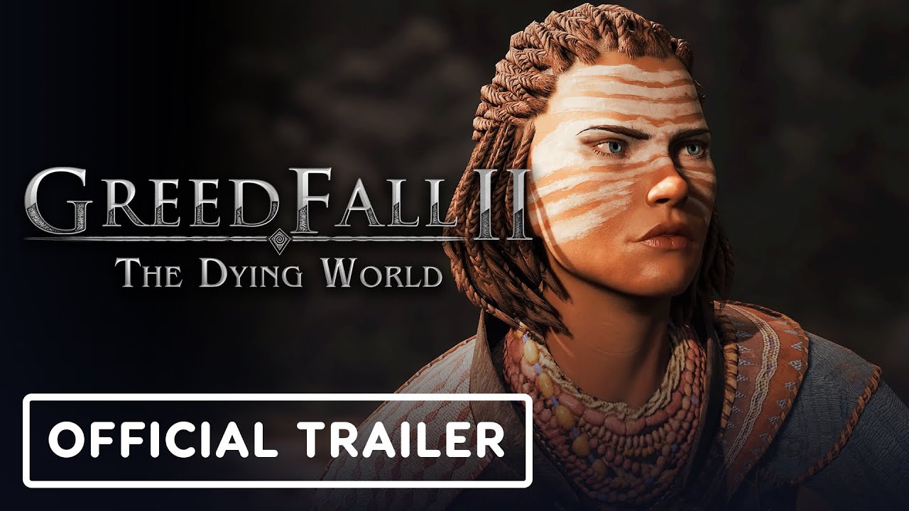 GreedFall: The Dying World - Official Gameplay Overview Release Date Trailer