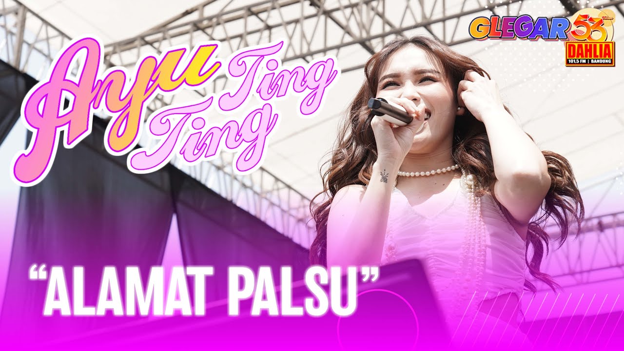 AYU TING TING - ALAMAT PALSU  ( LIVE PERFORM 53 TAHUN DAHLIA )