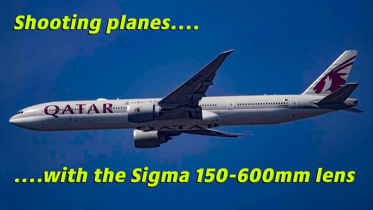 Shooting planes with the Sigma 150-600mm lens 