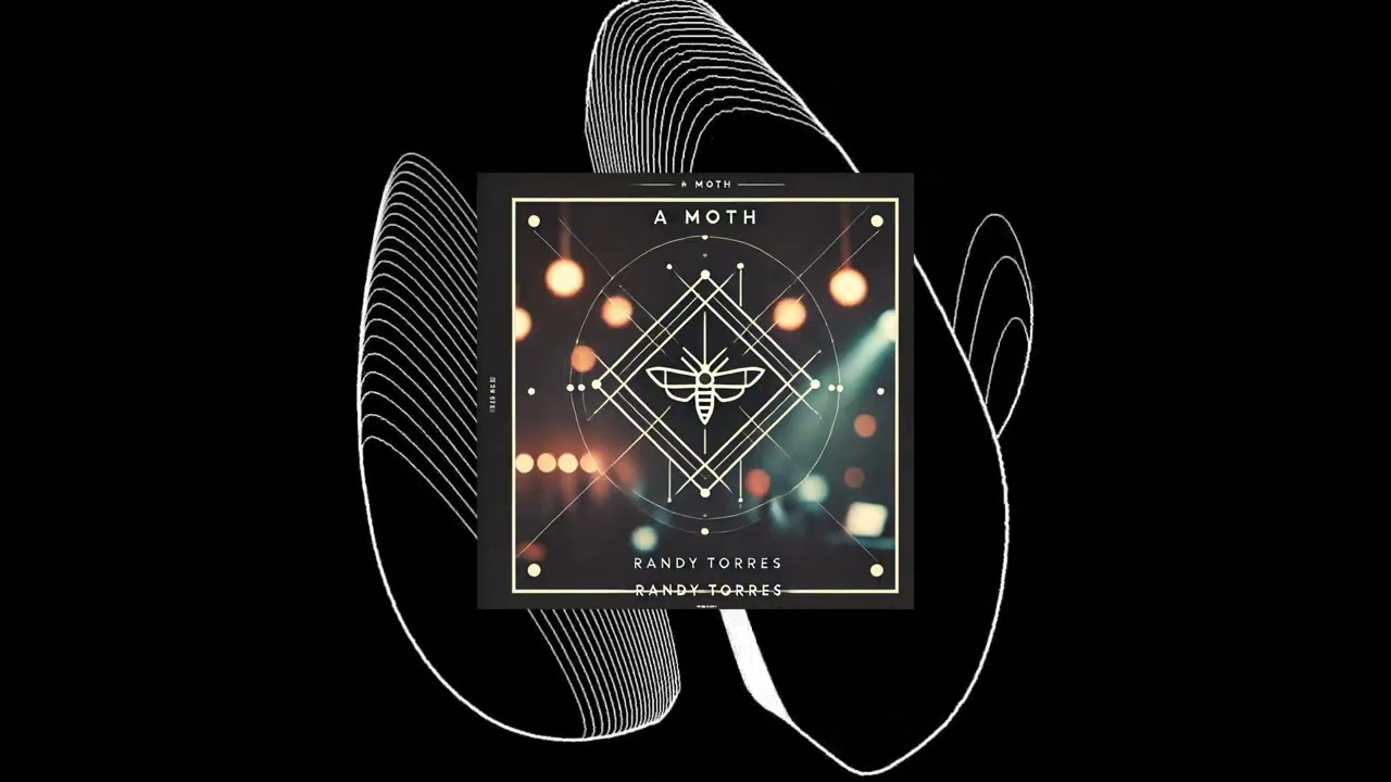 A moth - RANDY TORRES [ORIGINAL MIX]