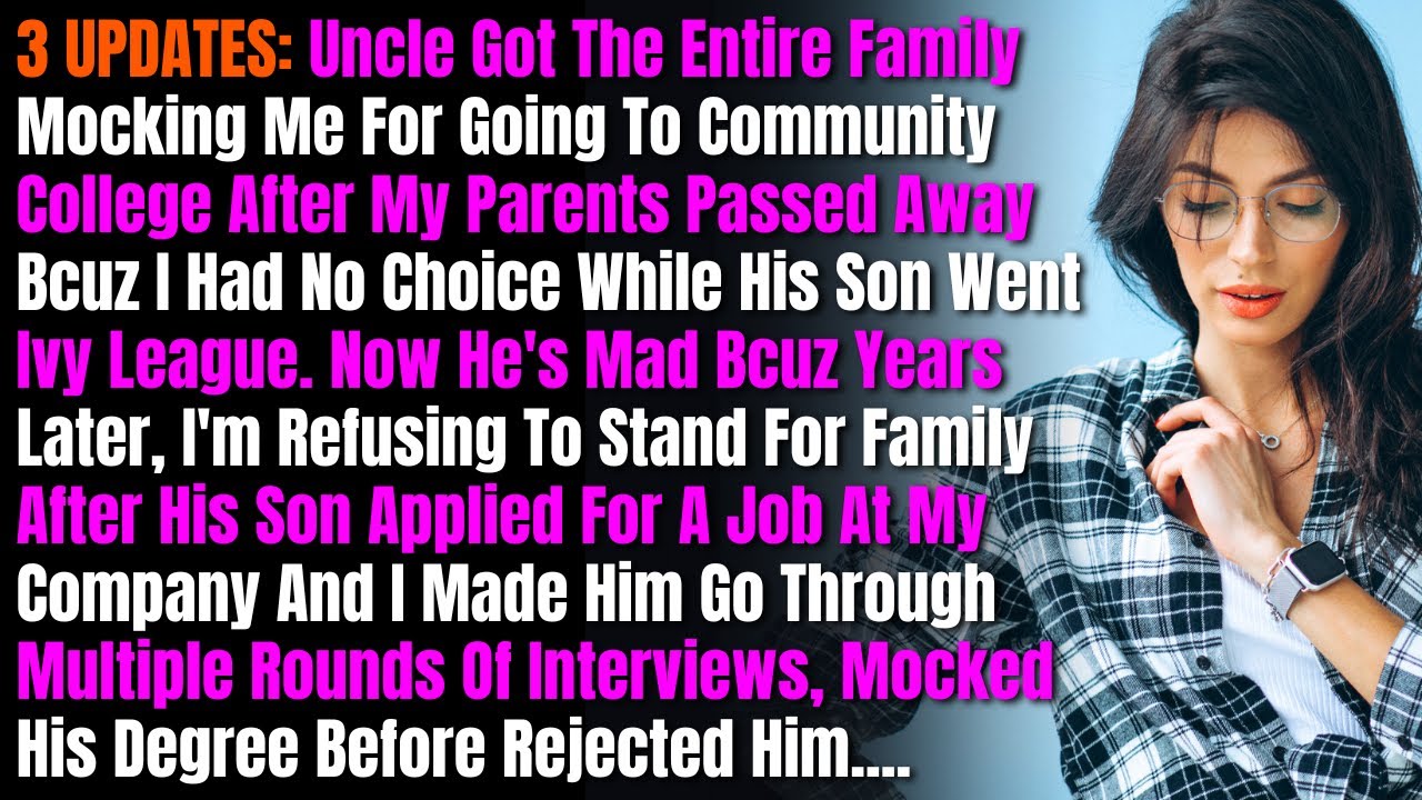 3 UPDATES: Uncle Got The Entire Family Mocking Me For Going To Community College After My....