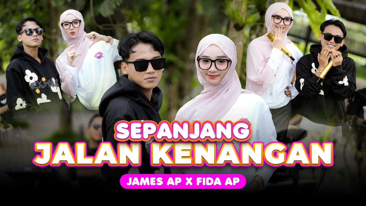 SEPANJANG JALAN KENANGAN - James AP X Fida AP (Official Music Video)