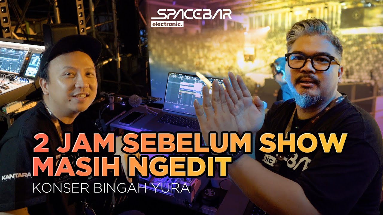 2 JAM SEBELUM SHOW MASIH NGEDIT! | Spacevlog Eps.1 #Konserbingah #yurayunita