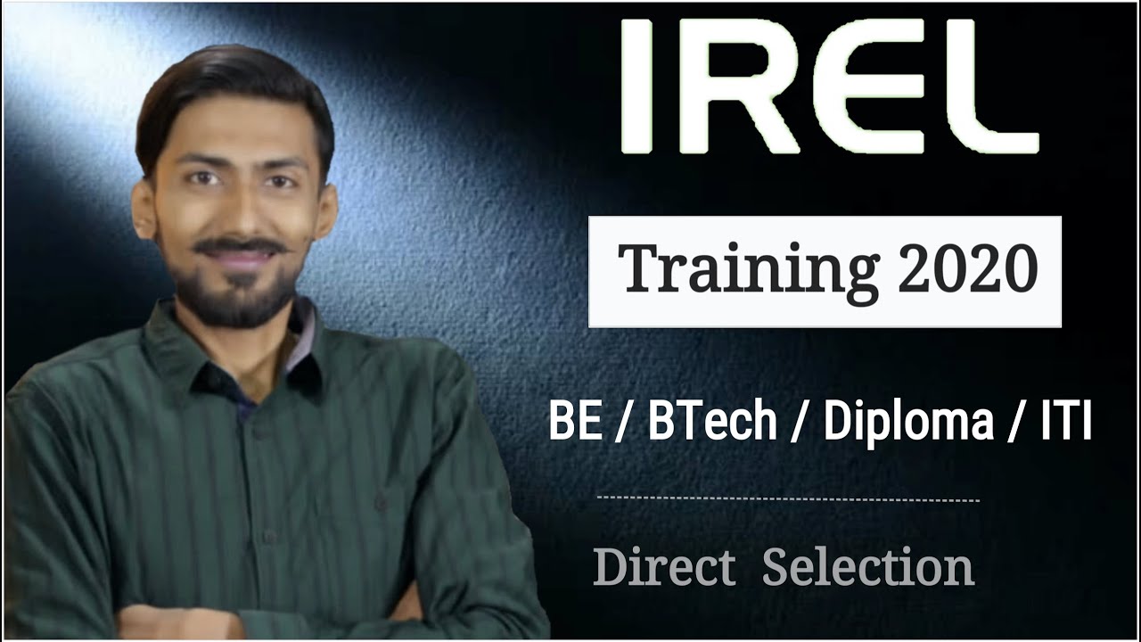 IREL Training 2020 | BE/BTech/Diploma/ITI | No Application Fees | Direct Selection | latest Update