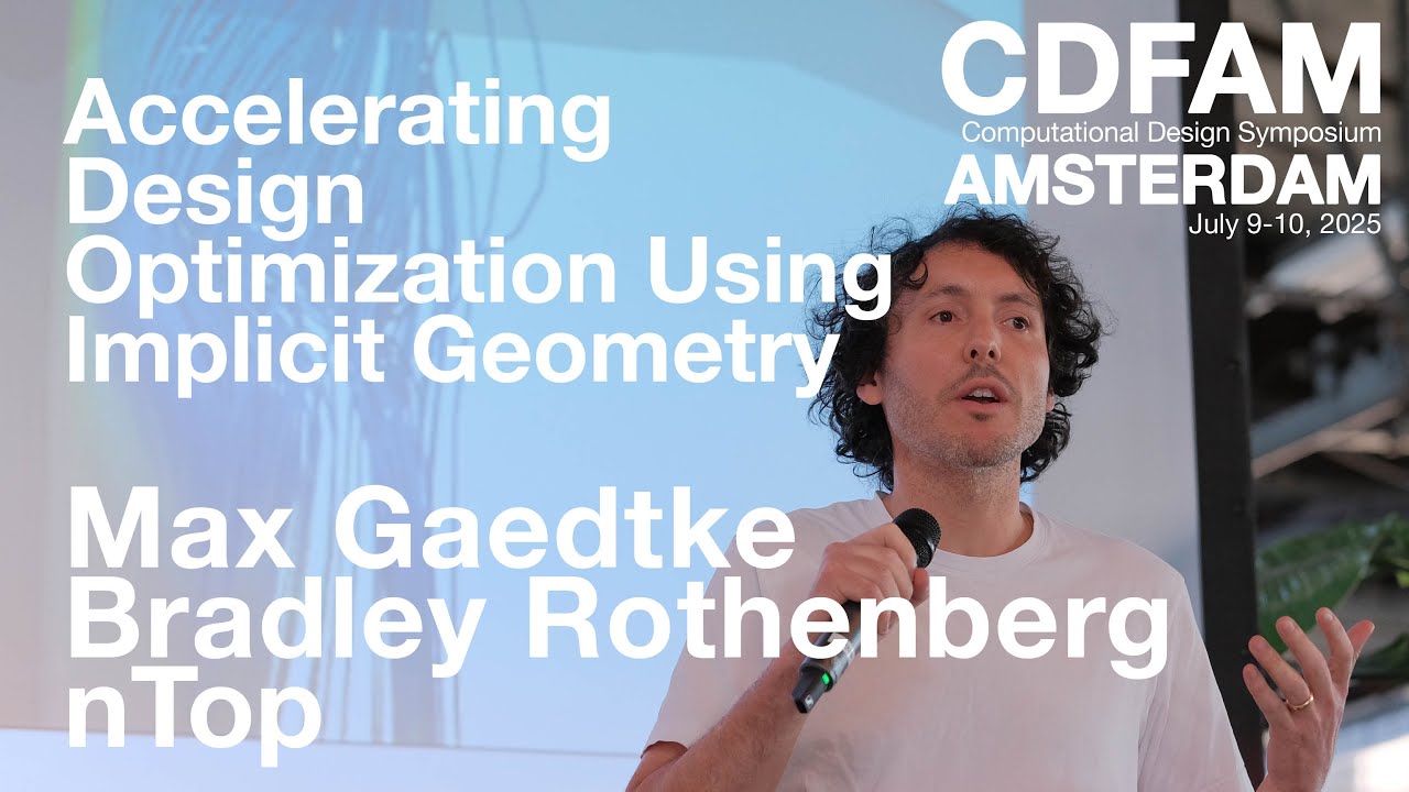Accelerating Design Optimization Using Implicit Geometry : Bradley Rothenberg + Max Gaedtke - nTop