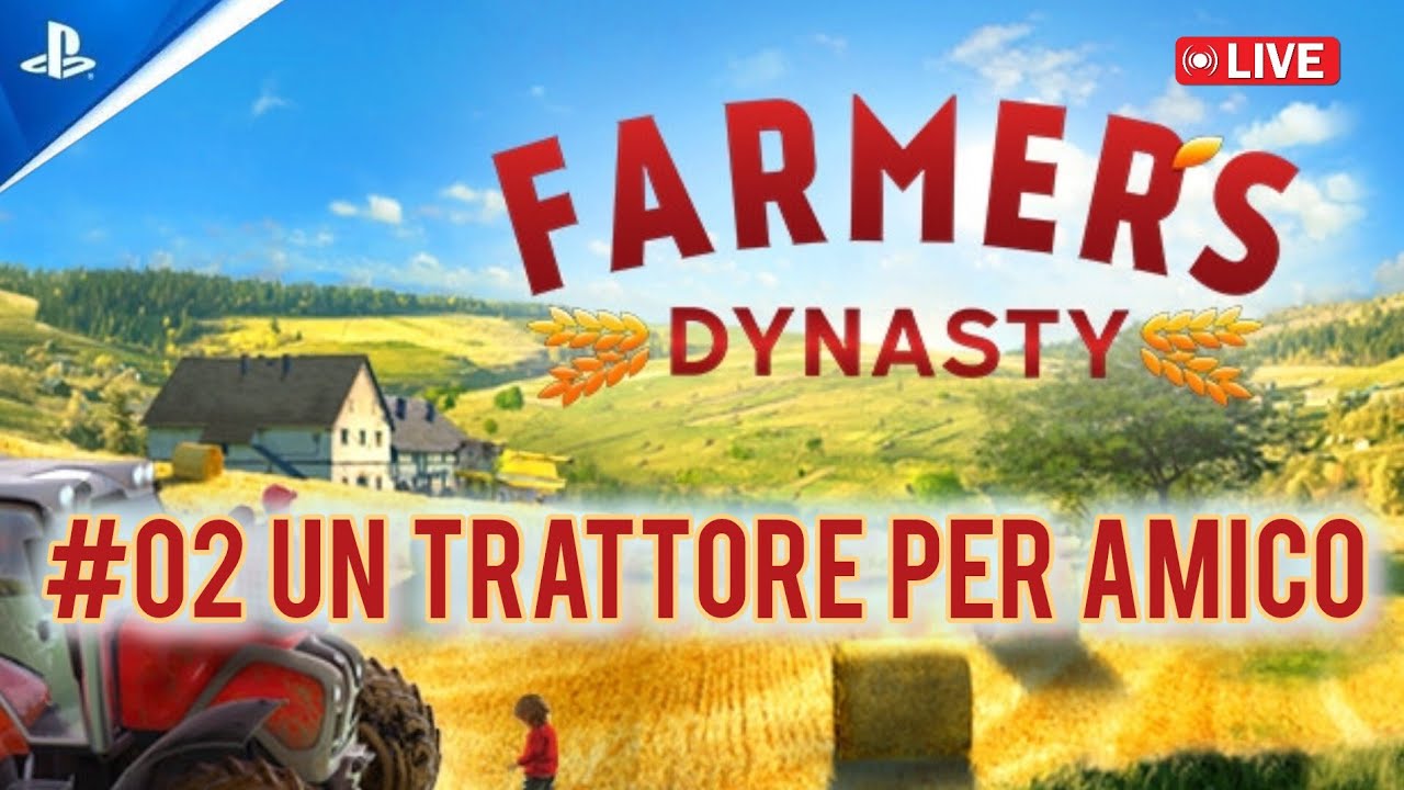 🚜 Farmer's Dynasty 🧱 - Un trattore per amico - Ep.02 - PS5 Ita Gameplay