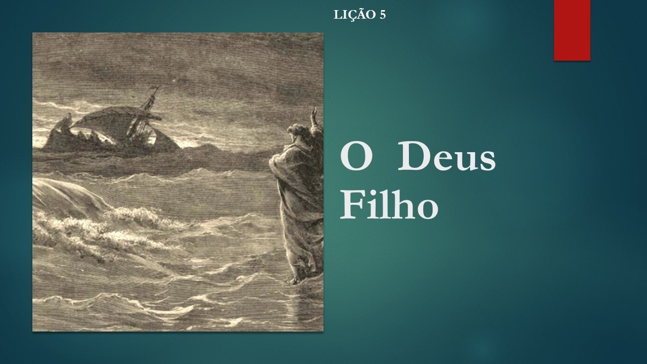Ensino Bíblico - Lição 5 - O Deus Filho