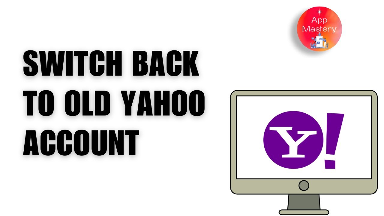 How to Switch Back to Old Yahoo Mail Account