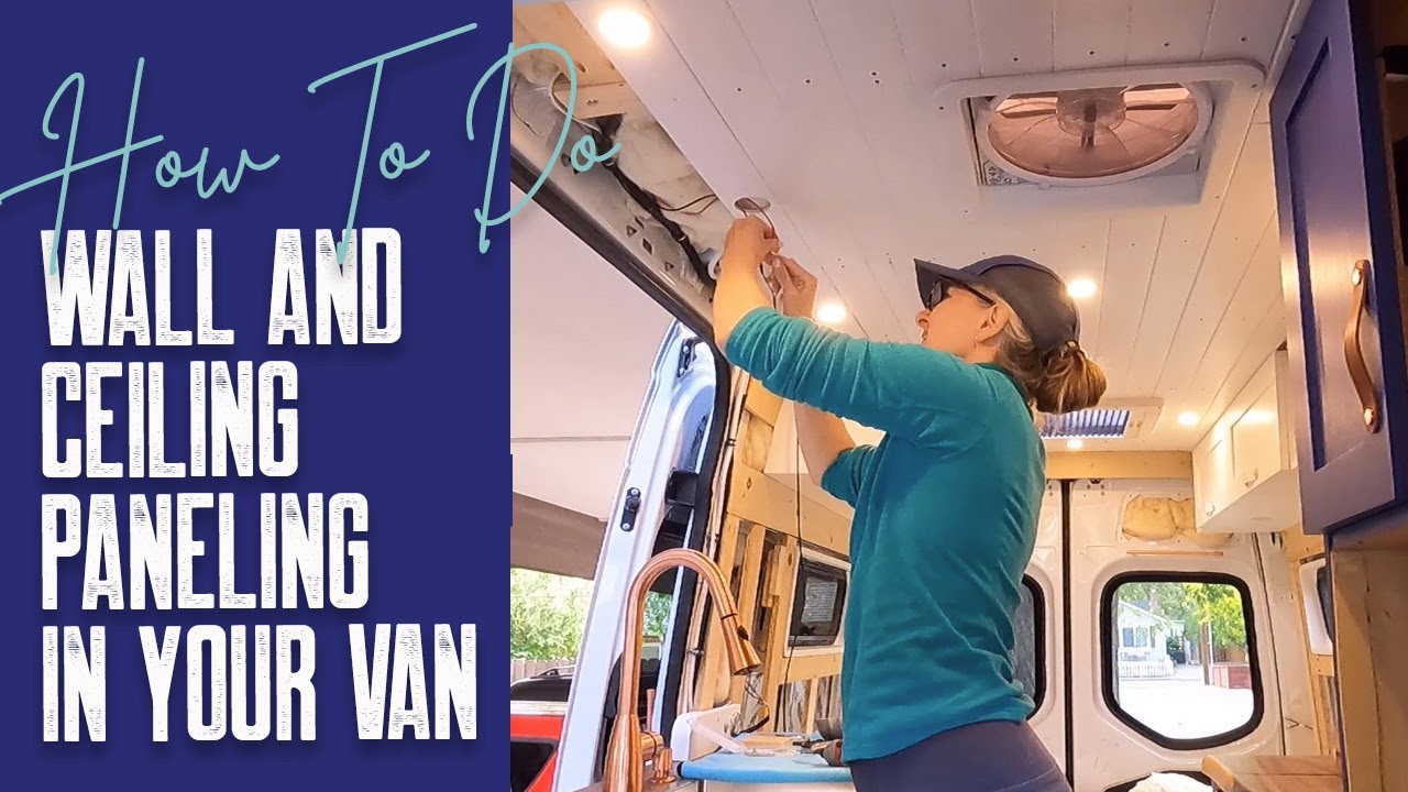 How To Do Wall and Ceiling paneling  |   Van Build Series  Ep. 46