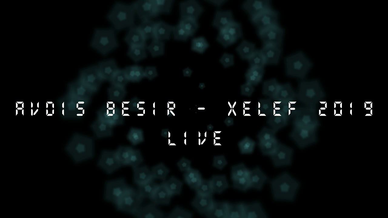 Avdis Besir - Xelef 2019
